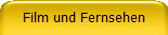 Film und Fernsehen